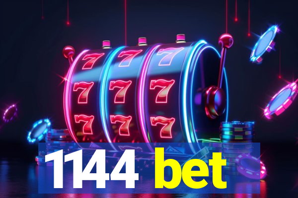 1144 bet